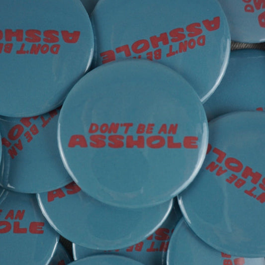 Don't Be An Asshole Button