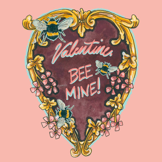 "Valentine BEE Mine" Valentine