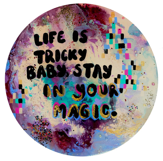 Stay In Your Magic Art Print