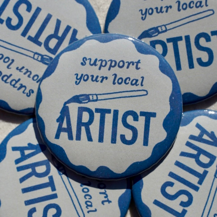 Support Your Local Artist Button