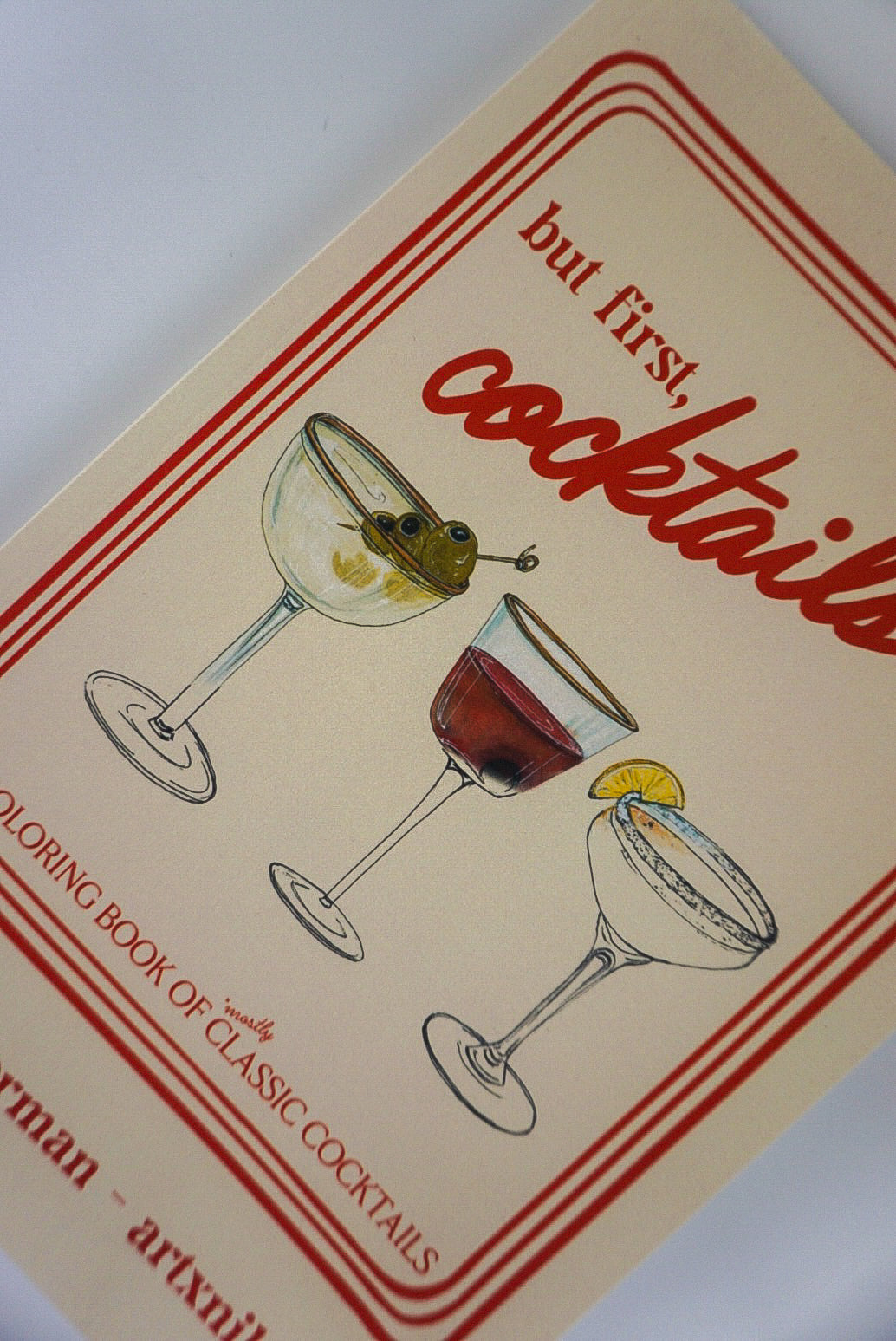 but first, cocktails: A Coloring Book of Mostly Classic Cocktails