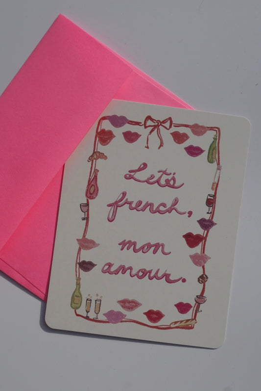 "Let's french, mon amour." Valentine + Envelope