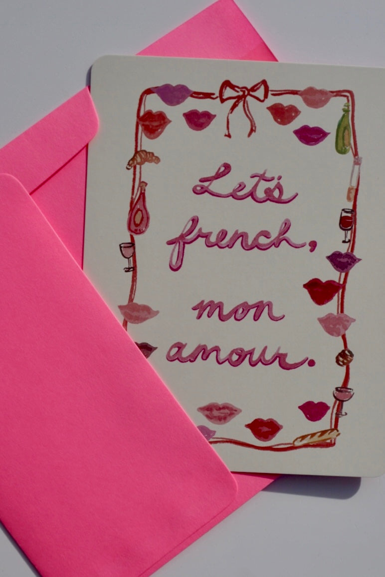 "Let's french, mon amour." Valentine + Envelope