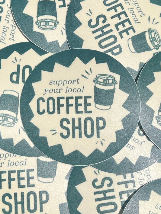 Support Your Local Coffeeshop Sticker