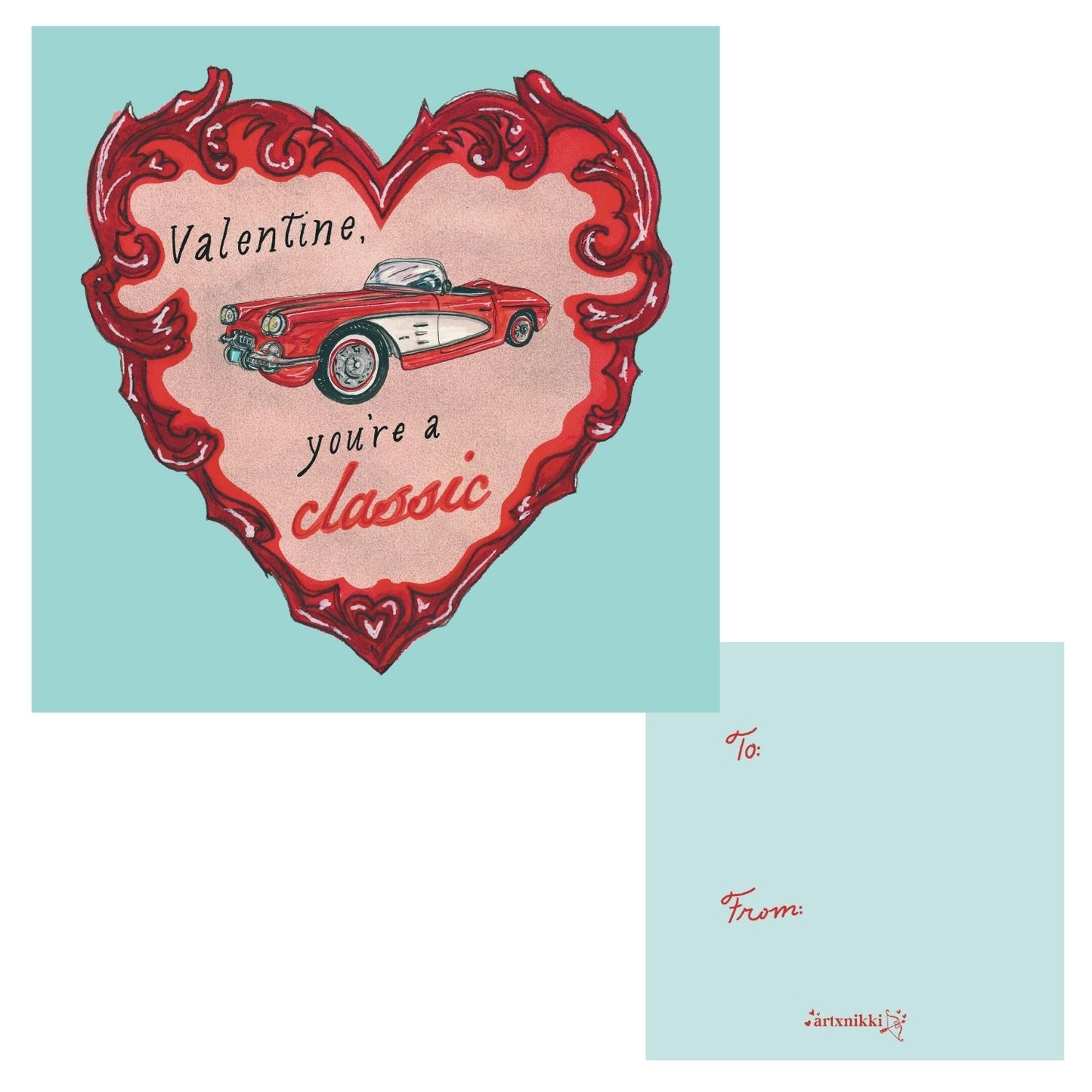 "Valentine, you're a classic" Valentine
